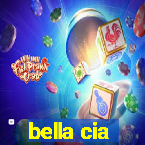 bella cia